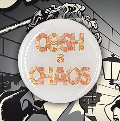 Cosh Is Chaos Pin